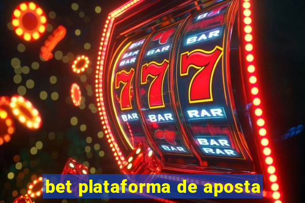 bet plataforma de aposta